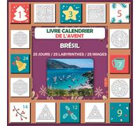 Livre calendrier de l'avent labyrinthe: Avec des images de Brésil, livre d'activités, joli cadeau pour les enfants qui aiment Brésil 25 jours / 25 labyrinthes / 25 images