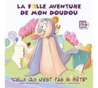 Livre-CD La folle aventure de mon doudou : Celui qui n'est pas si bête (2-6 ans) Maxime Ribotti (Auteur)