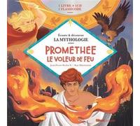 Livre CD La Mythologie - Prométhée le voleur de feu Jean-Pierre Kerloc'h (Auteur), KAA Illustration (Illustration)