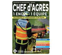 Livre "Chef d'agrès 1 équipe - Encadrant(e) des opérations des secours" - Icone Graphic Collectif - Icone Graphic - relié - Manuel