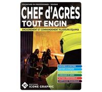Livre Chef d'Agrès Tout Engin SPV SPP - Encadrant(e) des opérations de secours - Icone Graphic Collectif - Icone Graphic - relié - Manuel
