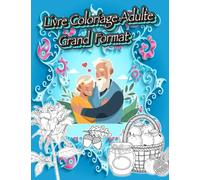 Livre Coloriage Adulte Grand Format: Des Dessins Simples et Faciles pour les Personnes atteintes de la maladie d'Alzheimer, de la Démence Sénile, de ... Cadeau Personnalisé pour les Personnes Âgées