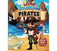 Livre Coloriage : Pirates | 4 à 8 ans: 30 coloriages inédits de pirates, bateaux et de trésors | 62 pages, format A4 ((20,32 x 25,5 cm) | Idée cadeau ... noël anniversaire fêtes de fin d'année