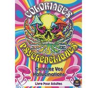 Livre coloriage psychédélique: 80 Pages à colorier | Dessins psychédélique colorier vos hallucinations | Livre de coloriage pour adulte en Mandala grand format