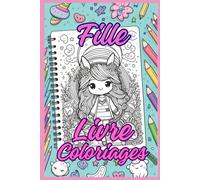 Livre coloriages pour fille kawaii: Un adorable livre de 40 coloriages pour les mignonnes artistes de 4 à 8 ans