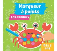 Livre d’activité marqueurs à points à partir de 2 ans: Cahier de coloriage motifs d’animaux pour tampons, doigts ou gommettes.