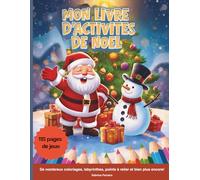 Livre d’Activités de Noël pour Enfants 5-8 Ans : Coloriages, Jeux, Labyrinthes, Points à Relier et Plus ! Activités Ludiques et Éducatives pour les ... créatif pour préparer Noël avec les enfants
