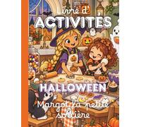 Livre d’activités Halloween - Margot la petite sorcière: Plus de 50 jeux et activités pour enfants de 6 à 8 ans : coloriages, sudokus, mots cachés, mots mystères et mots croisés