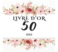 Livre d’or 50 ans: Une belle façon de conserver les messages, photos et vœux personnels des invités pour fêter les 50 ans.