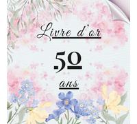 Livre d’or 50 ans: Une belle façon de conserver les messages, photos et vœux personnels des invités pour fêter les 50 ans.