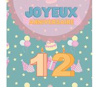 Livre d’or Anniversaire 12 ans - Carnet de félicitations - Cadeau souvenir - Carte à remplir: Livre d’or Anniversaire souple format carré 40 pages à remplir par les invités