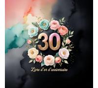 Livre d’or d’anniversaire 30 ans - Élégance florale aquarelle rétro & luxe