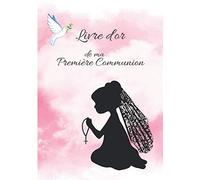 Livre d’or de ma Première Communion: Livre d’or pour une première communion | Fille |Elégant papier blanc cassé| 60 pages lignées avec petites illustrations| Format 17,78 X 25,4 cm