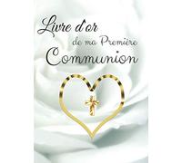 Livre d’or de ma Première Communion: Pour FILLES | Carnet à remplir de 80 pages lignées et non-lignées avec de jolies petites illustrations | Élégant papier blanc cassé | 17,78 X 25,4 cm |