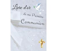 Livre d’or de ma Première Communion: Pour FILLES | Carnet à remplir de 80 pages lignées et non-lignées avec de jolies petites illustrations | Élégant papier blanc cassé | 17,78 X 25,4 cm |