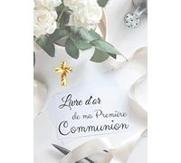 Livre d’or de ma Première Communion: Pour GARÇON | Élégant carnet à remplir, papier blanc cassé | 80 pages lignées avec petites illustrations | 25,4 X 17,78 cm