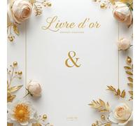 Livre d’Or de Mariage - Édition Prestige Personnalisable, chic et original: Livre d'Or pour mariage, Couverture dorée, format grand luxe 21x21 cm - ... élégant pour les mariés et leurs invités
