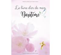 Livre d’or de mon baptême: Livre d’or pour un baptême | fille | Elégant papier blanc cassé | 80 pages (lignées et non-lignées) avec petites illustrations | Format 25,4 X 17,78 cm
