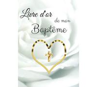 Livre d’or de mon baptême: Pour fille ou garçon | Élégant papier blanc cassé | 80 pages (lignées et non-lignées avec petites illustrations ) | Format 17,78 X 25,4 cm