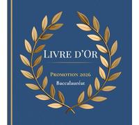 Livre d’or du Baccalauréat: Rubriques et questions prêtes à remplir - vœux, souvenirs, messages - famille, amis, professeurs