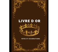LIVRE D OR: Fêtes et célébrations