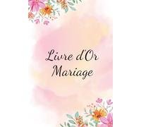 Livre d’Or fleuri coloré : Mariage | 100 pages à remplir | Pages vierges