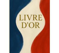Livre d’Or - Hommage à la France - Humour, Amour et Foi