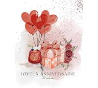 Livre d’Or Joyeux Anniversaire 30 Ans - Célébration et Souvenirs | 190 Pages pour Invités, Messages, Signatures et Photos - Grand Format 8.5 x 11 ... pour célébrer un anniversaire inoubliable