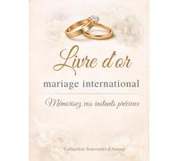 Livre d’or mariage international: bilingue français anglais avec pages guidées, idées de messages, souvenirs des invités et espace photos - idéal mariage civil ou religieux - Guest Book