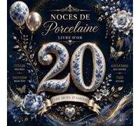 Livre d’or Noces de Porcelaine - 20 Ans de Mariage : Souvenirs et Messages pour un Anniversaire de Mariage