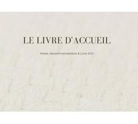 Livre d'Accueil Location de Vacances : Modèle Élégant Texture Lin: Livre d'Or inclus, Guide de Bienvenue, Recommandations Locales et Consignes. Idéal pour Airbnb, Gîtes et Chambres d'Hôtes.