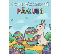 Livre d'Activité Pâques: Cahier d'activité de Pâques pour enfants de 4 à 8 ans - Coloriage, Découpage, Coloriage par numéro, Marqueur , Sudoku