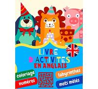 Livre d'activités en anglais: 156 jeux pour apprendre ou réviser l'anglais en s'amusant: labyrinthes, mots mêlés, coloriage, jeux de nombres, jeux de ... | Grand format pour les vacances ou l'école