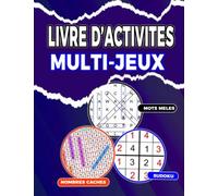 Livre d'activités Multi-Jeux nombres cachés| mots mêlés | Sudoku: Cahier multi jeux gros caractères | 100 jeux amusant