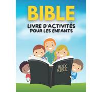 Livre d'activités sur Bible pour les enfants de 4 à 8 ans: Cahier d'activités Bible de points à points, de coloriage, de labyrinthes, de repérage de ... Livre de casse-tête pour enfants de 4 à 8 ans