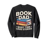 Livre Dad Quiet Time Loud Stories Reading Father Sweatshirt