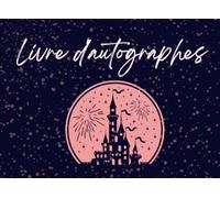 Livre d'autographes: Vivez des aventures inoubliables en collectant des signatures de personnages avec les amis et la famille dans les parcs d'attractions, un album amusant pour les enfants