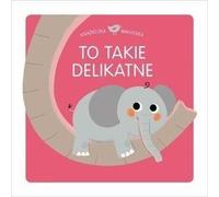 Livre de bébé C'est si délicat - Thierry Manes (illustr.) (Für Kinder und Kleinkinder auf Polnisch)
