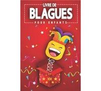 Livre de blagues pour enfants: 200 histoires drôles - 121 pages Format 15 x 22 cm NLFBP Editions (Auteur)