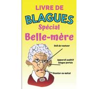Livre de blagues spécial belle-mère: +40 pages d'humour sur les belles-mamans à en mourir de rire