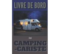 Livre de bord du camping-cariste: Créez votre propre répertoire détaillé d'aires de parking que vous rencontrez. Ce cahier contient 103 pages ... dans une boite à gants ou un sac.