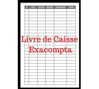 Livre de Caisse Exacompta: Cahier De Caisse Dépenses et Recettes | 100 pages