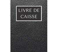 LIVRE DE CAISSE: Journal de Recettes Dépenses