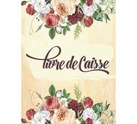 Livre de caisse: Livre De Caisse Simple - Cahier de caisse a remplir - Livre journal de Recettes et Dépenses - A4 - 120 Pages