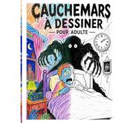Livre de cauchemars à dessiner - pour adulte -