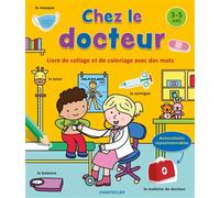 Livre de collage et de coloriage avec des mots (3-5a.) - Chez le docteur - Collectif - Chantecler - broché - Document jeunesse