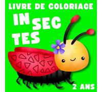 Livre de Coloriage 2 Ans: Insectes