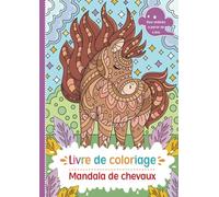Livre de coloriage: 50 magnifiques mandalas de chevaux pour les enfants à partir de 6 ans et plus, à colorier et à détendre.