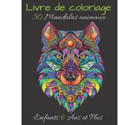 livre de coloriage 50 mandalas animaux enfant 6 ans et plus: Livre à Colorier | 50 Mandalas sur fond noir | Soulager les dessins d'animaux .Livre de ... éléphants, hiboux, chevaux, chiens, chats..