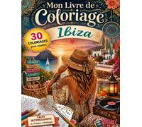 Livre de Coloriage Adultes Ibiza Pas Cher - 30 Paysages, Monuments et Villes à Colorier: Grand format avec faits sur l’histoire, la culture et les ... adultes, seniors et idée cadeau originale.
